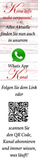 Whats App anal eine Info  mehr verpassen! Alles Aktuelle finden Sie nun auch in unserem  Folgen Sie dem Link  oder      scannen Sie  den QR Code, Kanal abonnieren und immer wissen,  was läuft!